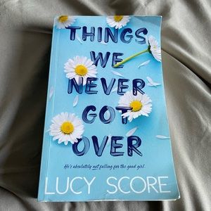 Things We Never Got Over by Lucy Score